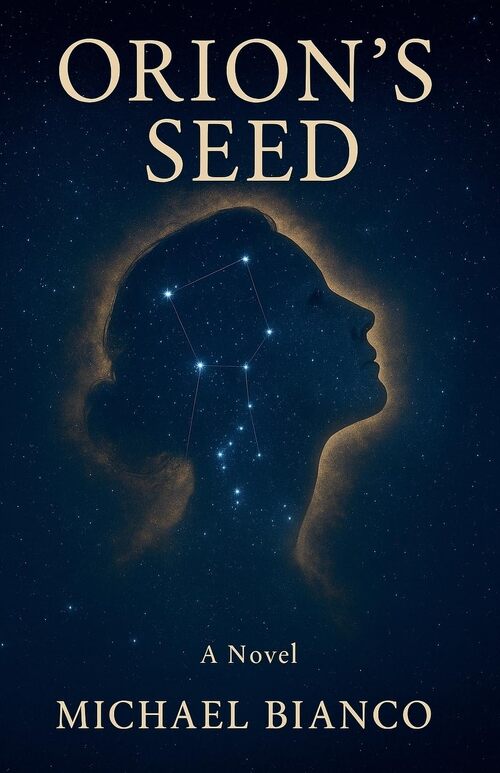 Orion's Seed by Michael Bianco