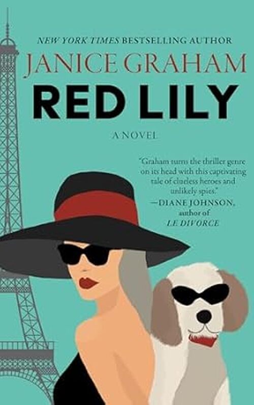 Red Lily: A Delightful Cold War Spy Mystery with a Parisian Flair by Janice Graham