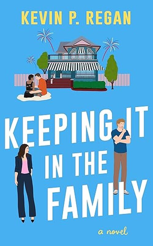 Keeping It In The Family by Kevin P Regan