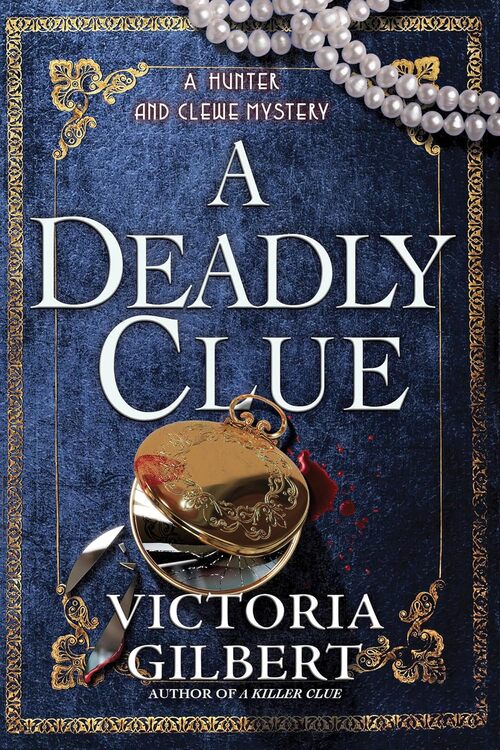 A Deadly Clue by Victoria Gilbert