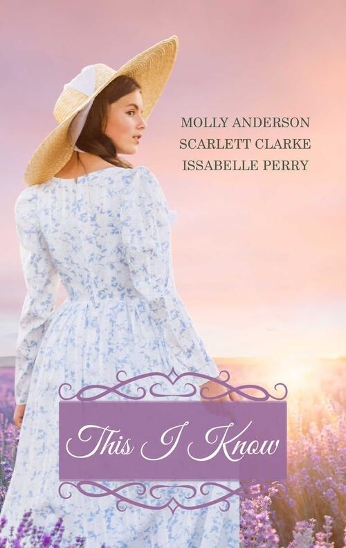 This I Know by Scarlett Clarke