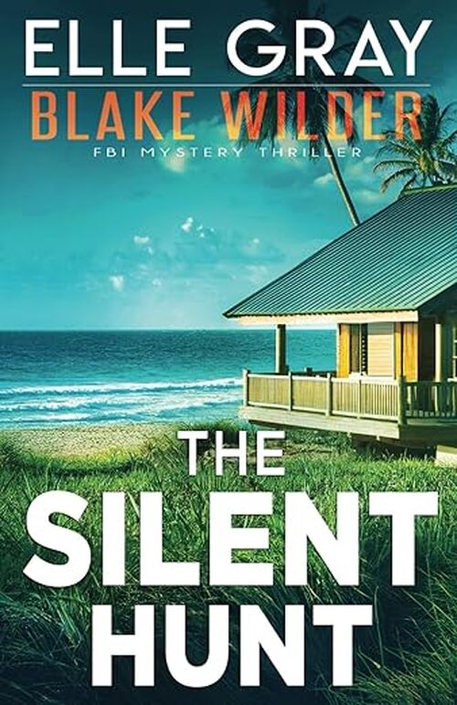 The Silent Hunt by Elle Gray