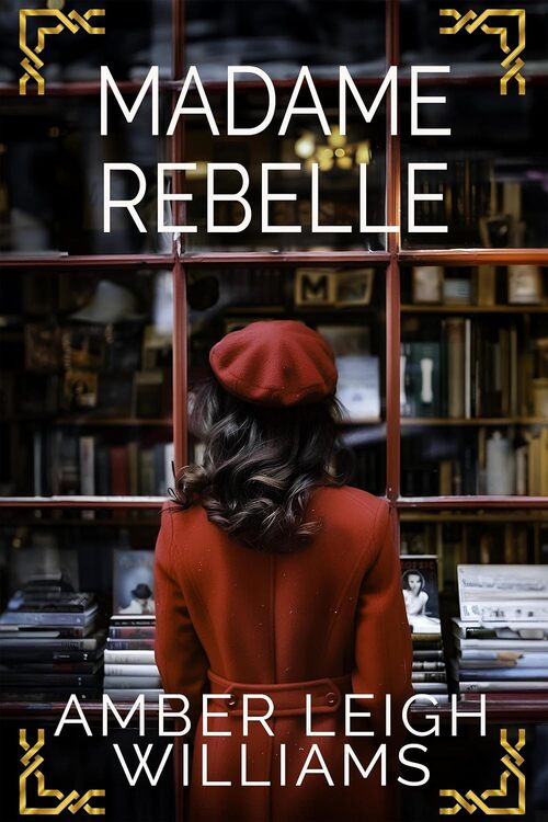 Madame Rebelle by Amber Leigh Williams