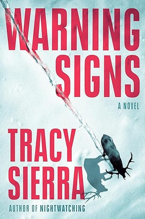 Warning Signs by Tracy Sierra