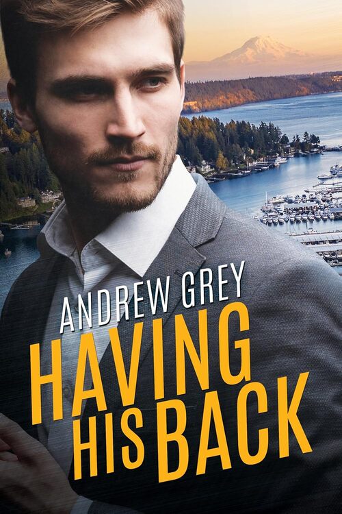 Having His Back by Andrew Grey