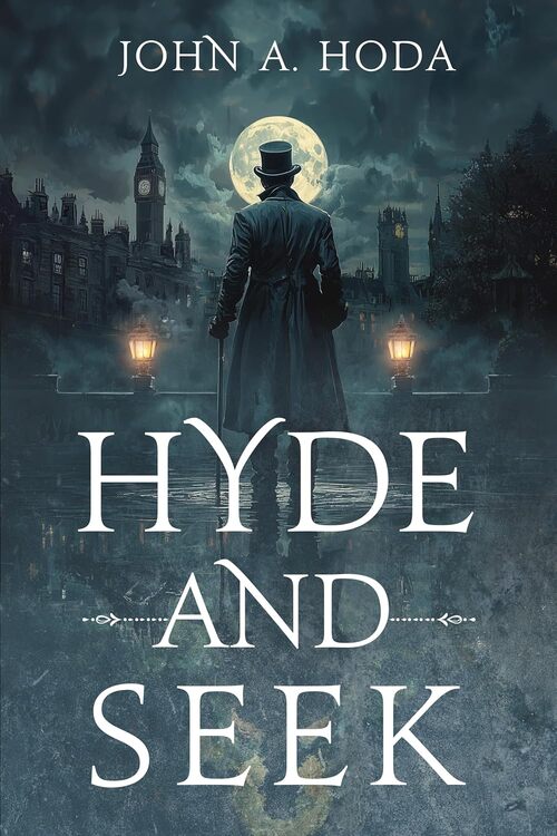 Hyde and Seek by John A. Hoda