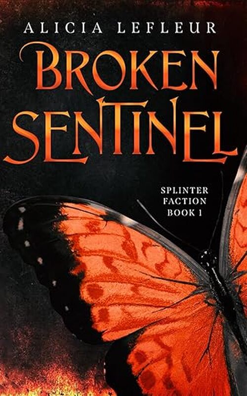 Broken Sentinel by Alicia LeFleur