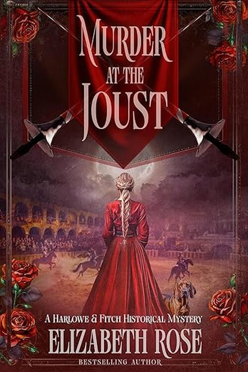 Murder at the Joust by Elizabeth Rose