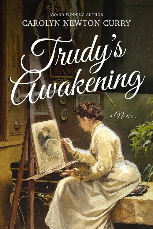 Trudy's Awakening by Carolyn Newton Curry