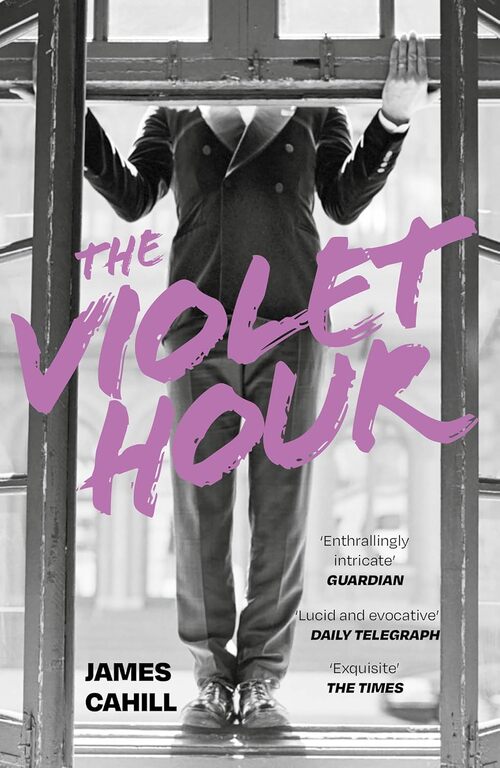 The Violet Hour by James Cahill