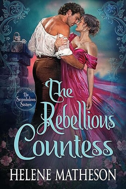 The Rebellious Countess by Helene Matheson