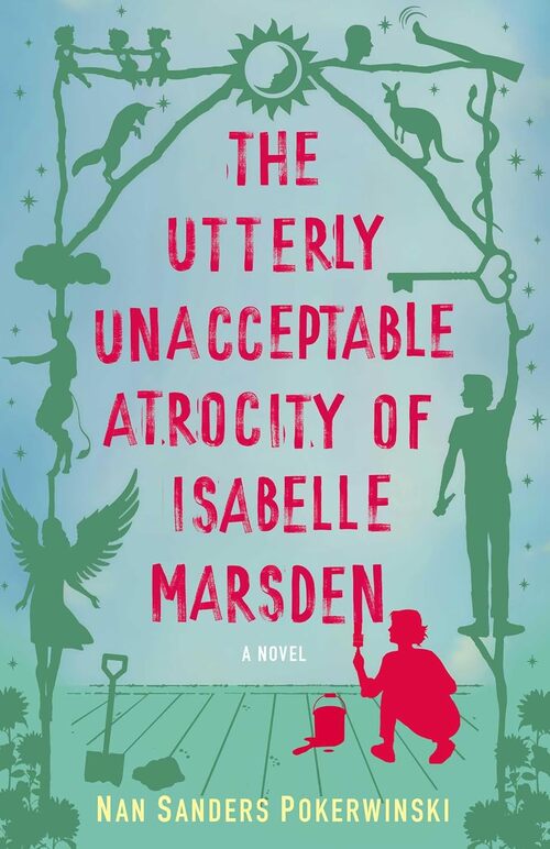 The Utterly Unacceptable Atrocity of Isabelle Marsden by Nan Sanders Pokerwinski