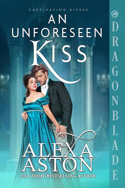 An Unforeseen Kiss by Alexa Aston