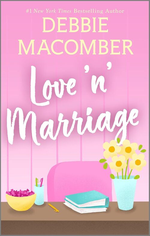 Love 'N' Marriage by Debbie Macomber
