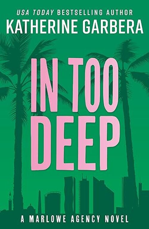 In Too Deep by Katherine Garbera