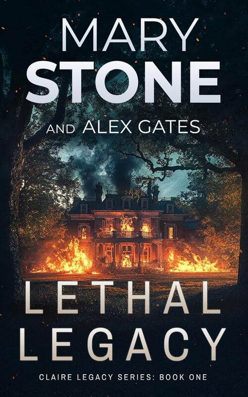 Lethal Legacy by Mary Stone