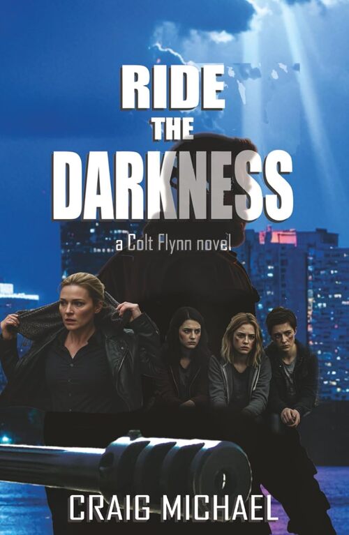 Ride the Darkness by Craig Michael