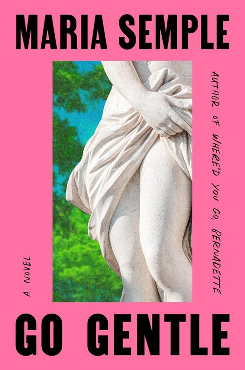 Go Gentle by Maria Semple