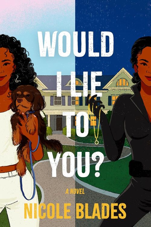 Would I Lie to You? by Nicole Blades