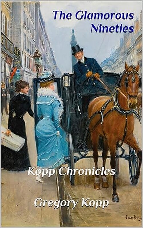 The Glamorous Nineties by Gregory Kopp