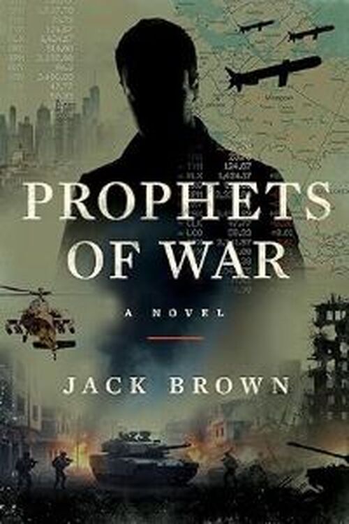 Prophets of War by Jack Brown
