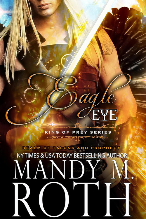 Eagle Eye by Mandy M. Roth