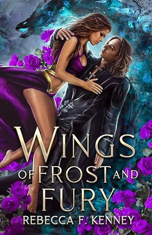Wings of Frost and Fury by Rebecca F. Kenney