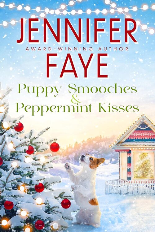 Puppy Smooches & Peppermint Kisses by Jennifer Faye