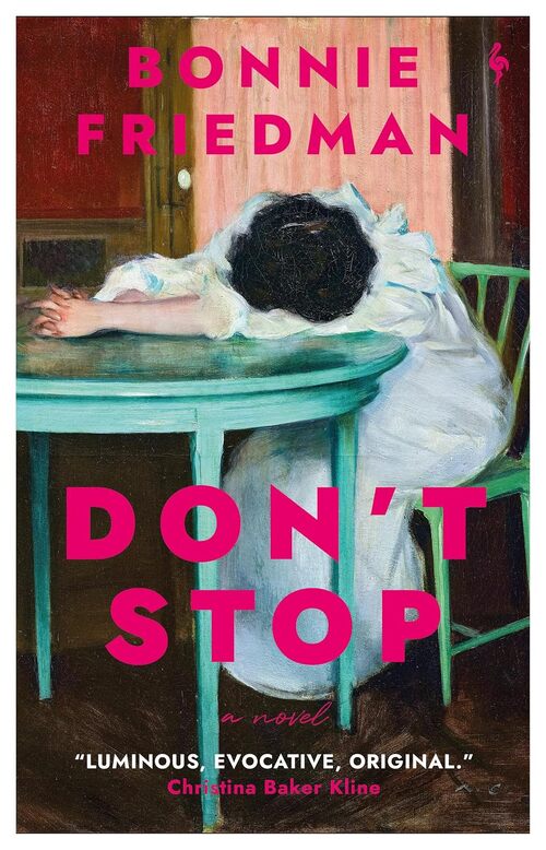 Don't Stop by Bonnie Friedman