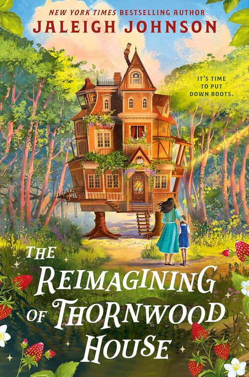 The Reimagining of Thornwood House by Jaleigh Johnson
