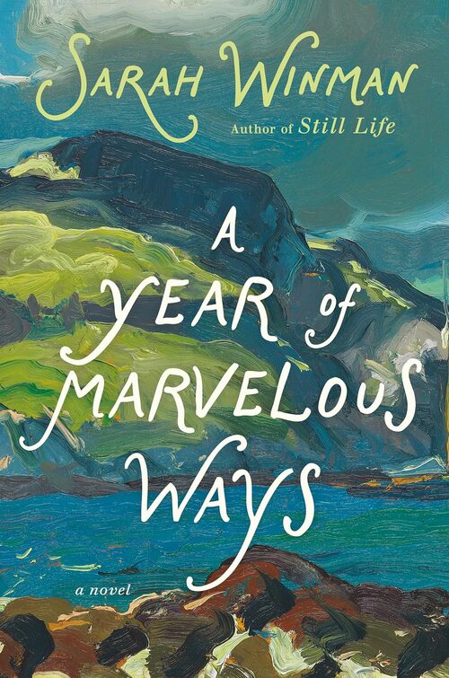 A Year of Marvelous Ways by Sarah Winman