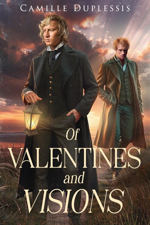Of Valentines and Visions by Camille Duplessis