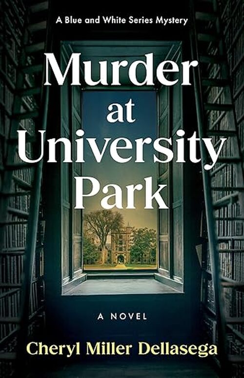 Murder at University Park by Cheryl Dellasega
