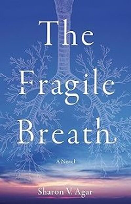 The Fragile Breath by Sharon V. Agar