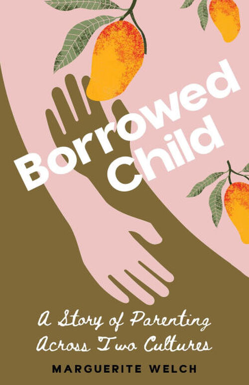 Borrowed Child by Marguerite Welch