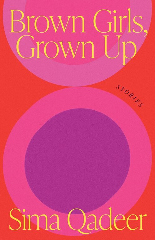 Brown Girls, Grown Up by Sima Qadeer