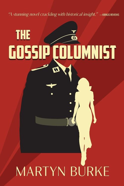 The Gossip Columnist by Martyn Burke