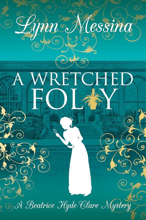 A Wretched Folly by Lynn Messina