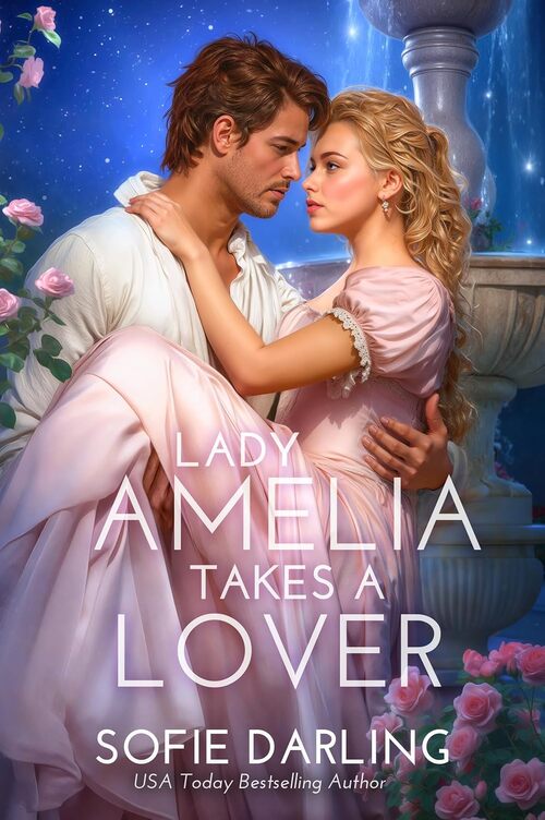 Lady Amelia Takes a Lover by Sofie Darling