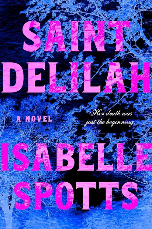 Saint Delilah by Isabelle Spotts