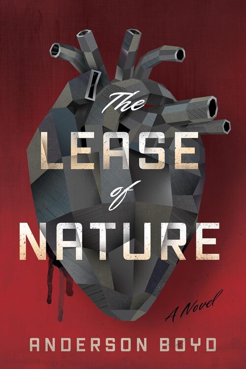 The Lease of Nature by Anderson Boyd