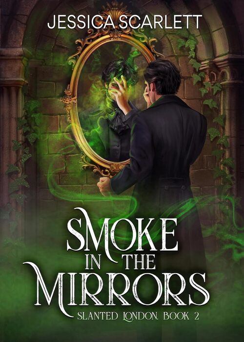 Smoke In the Mirrors by Jessica Scarlett