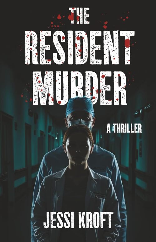 The Resident Murder by Jessi Kroft
