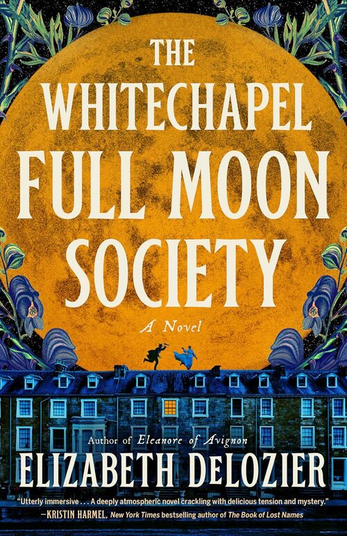 The Whitechapel Full Moon Society by Elizabeth DeLozier
