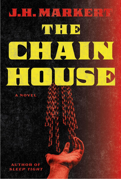 The Chain House by J.H. Markert
