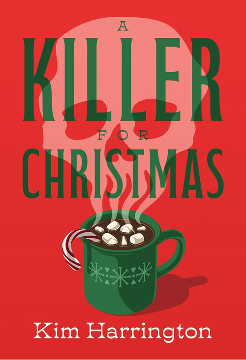 A Killer for Christmas by Kim Harrington