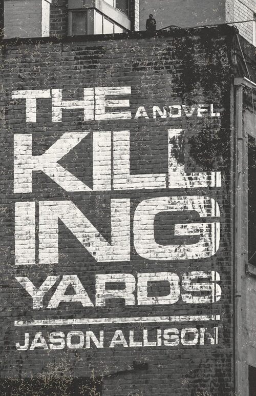 The Killing Yards by Jason Allison