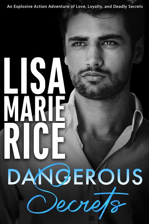Dangerous Secrets by Lisa Marie Rice