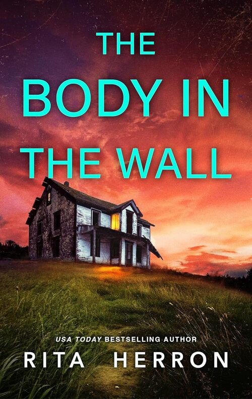 The Body in the Wall by Rita Herron