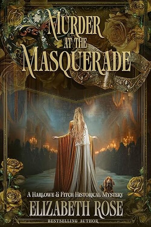 Murder at the Masquerade by Elizabeth Rose